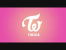TWICEの♪ ONE MORE TIME♪をリミックスしてみた・・・・変わってなぁいm(__)m