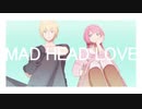 【実はめっちゃ面白い】 MAD HEAD LOVE 【クトゥルフMMD】