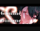 【にじさんじMMD】Gimme×Gimme 【加賀美ハヤト】