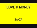 LOVE & MONEY - ZA-ZA