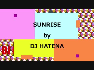 DJ HATENA【SUNRISE】original