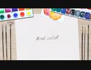 【ニコラップ】Mind coloR 【SominD】