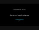 【Vocaloid / YOHIOloid / original】Depressed Man