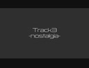 【トラック提供】Track3-nostalgia-