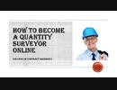 How to Become a Quantity Surveyor Online