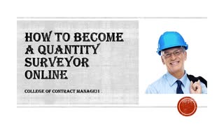 How to Become a Quantity Surveyor Online