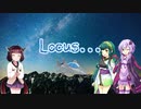 【東北ずん子オリジナル曲】Locus…