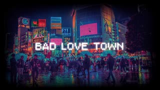 【ニコラップ】BAD LOVE TOWN ／ IQN