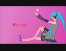 【初音ミク】Wonder【オリジナル】