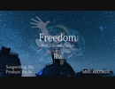 【Riz】Freedom -feat.Tohoku Zunko- 【東北ずん子 オリジナル】
