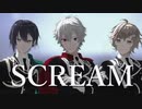【にじさんじMMD】SCREAM【バイオレンス武田】