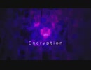 [東方自作アレンジ] Encryption [原曲:非統一魔法世界論]