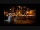 【sw2.5】『Swing, Smoke & Scream』【セッション0-0】