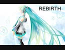 REBIRTH／初音ミク
