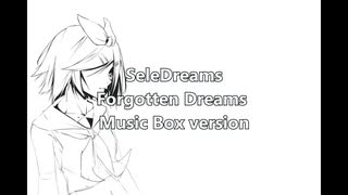 SeleDreams - Forgotten Dreams - Music Box