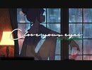 close your eyes 歌ってみた＠DISK