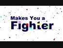 【TЯAIN】Makes You a Fighter【歌ってみた】