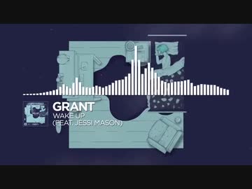 Grant - Wake Up (Feat. Jessi Mason)【Monstercat Release】