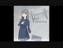 Good Mourning - みつきうさ feat.初音ミク