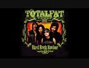 TOTALFAT - Shout It Out Loud (KISS Cover)