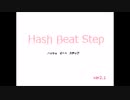 ◆実況◆トキドキ隠れてドキドキ進もう! part.1 ≪Hash Beat Step≫