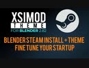 Blender 2.8x(Steam install and XSIMOD theme)
