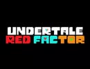 Undertale Red Factor opening