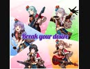 【ガルパ総選挙】Break　your desire