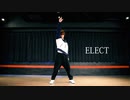 【拓_也//】ELECT【踊ってみた】