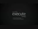 【歌ってみた】world.execute(me)；【噬骸石狼】