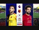 南野途中出場 《19-20EPL：第28節》 ワトフォード vs リヴァプール
