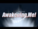 Awakening,Me!