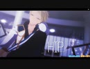 【 MMDあんスタ 】 HIP - short ver. - 【 遊木真 】
