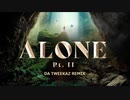 Alan Walker & Ava Max - Alone, Pt. II (Da Tweekaz Remix)