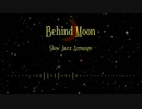 【ナナシス6周年記念アレンジ】Behind Moon (Slow Jazz Arrange)