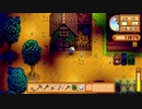 【Stardew Valley】人外が牧場を始める　実況プレイ＃47