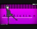 【にじさんじMMD】雨森小夜で[A]ddiction【バーチャルYouTuber】
