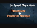 【Planetside2】盛者必衰  -Sic Transit Gloria Mundi-【Montage】