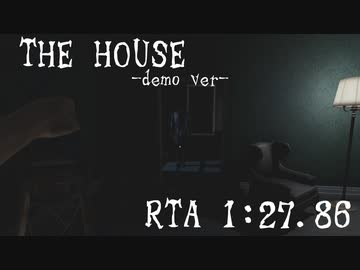 【PC】THE HOUSE -demo ver- RTA 1:27.86