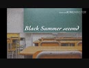 Black Summer second(初音ミク flower)