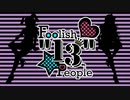 Foolish"13"people歌ってみた？【コロネの人】