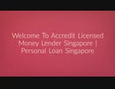 Accredit Licensed Money Lender in Singapore