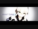 MMD『overtune』