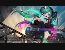 初音ミクがロックなバンド曲を歌ってくれたよ / Re：LIVE BLAZE