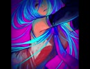 【初音ミク】シニスターアイドル【オリジナル】