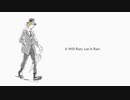 【Vocaloid / Yohioloid / original】It Will Rain, Let It Rain
