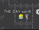 これは仕組まれた罠『THE DAY』実況 part6