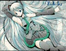 初音ミクでオリジナル曲 『F.A.L』