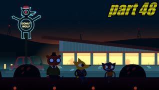 【初見実況】 Night in the Woods part48【飲酒注意】