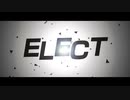 【初投稿】ELECT 歌ってみた【打ち上げパスタ】